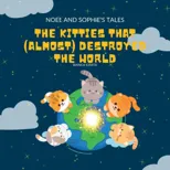 The kitties that (almost) destroyed the world