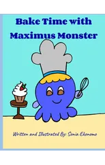 Bake Time with Maximus Monster