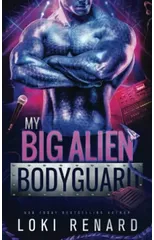My Big Alien Bodyguard