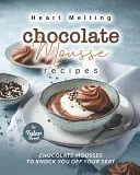 Heart Melting Chocolate Mousse Recipes