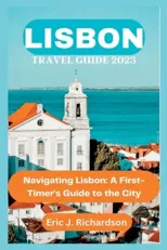 Lisbon Travel Guide 2023