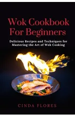 Wok Cookbook For Beginners