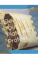 Elevate Your Plate with Protein