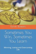 Sometimes You Win, Sometimes You Learn