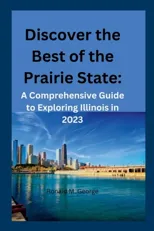 Discover the Best of the Prairie State