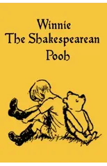 Winnie The Shakespearean Pooh