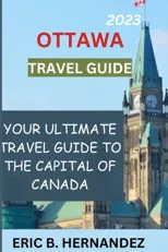 Ottawa travel guide 2023