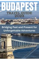 Budapest Travel Guide 2023