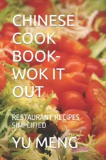 Chinese Cook Book- Wok It Out