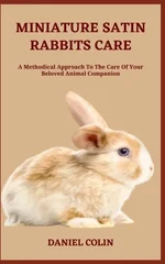 Miniature Satin Rabbits Care
