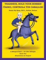 Thaddeus, Hold Your Horses! ?Tadeo, Controla Tus Caballos!