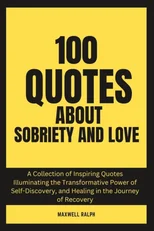 100 Quotes About Sobriety and Love