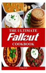 The Ultimate Fallout Cookbook