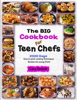 The Big Cookbook For Teen Chefs