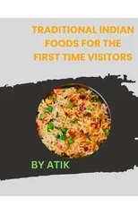 Traditional Indian Foods for the first time visitors