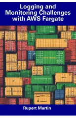 Logging and Monitoring Challenges with AWS Fargate