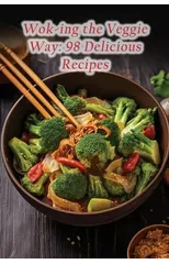 Wok-ing the Veggie Way