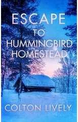 Escape to Hummingbird Homestead