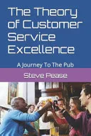 The Theory of Customer Service Excellence