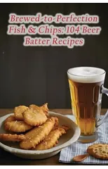 Brewed-to-Perfection Fish & Chips