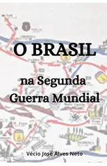O Brasil na Segunda Guerra Mundial