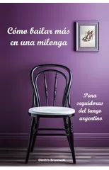 Como bailar mas en una milonga