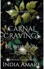 Carnal Cravings Blood Moon Rising