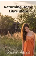 Returning Home Lily's Story