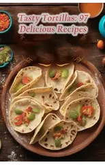 Tasty Tortillas