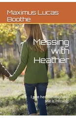 Messing with Heather