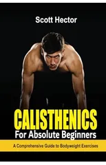 Calisthenics for Absolute Beginners