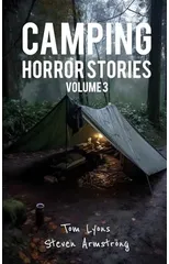 Camping Horror Stories, Volume 3