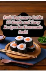 Sushi Beginner's Guide