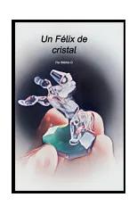 Un Felix de cristal