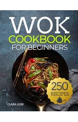 Wok cookbook for beginners