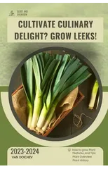 Cultivate Culinary Delight? Grow Leeks!