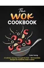 The Wok Cookbook