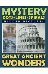 Mystery Dots Lines Spirals Hidden Pictures Great Ancient Wonders