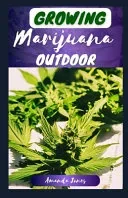Growing Marijuana Outdoor
