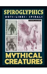 Spiroglyphics Dots Lines Spirals Mythical Creatures