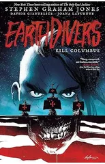 Earthdivers, Vol. 1