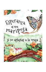 Esperanza Es una Mariposa Si No Aplastas la Oruga
