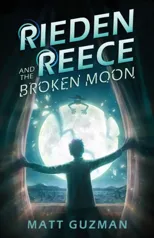 Rieden Reece and the Broken Moon