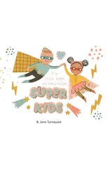 The Little Book On How To Be Super Kids