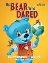 The BEAR Who DARED