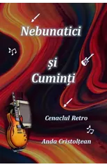 Nebunatici și Cuminți Cenaclul Retro