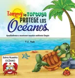 Tammy la Tortuga Protege Los Oceanos