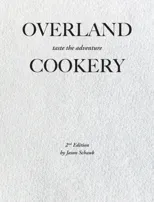 Overland Cookery, 2nd Edition
