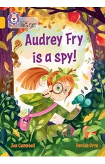 Audrey Fry is a Spy!