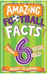 Amazing Football Facts Every 6 Year Old Needs to Know